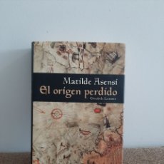 Libros: EL ORIGEN PERDIDO. MATILDE ASENSI.. Lote 311963663