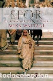 Livros: S.P.Q.R. EL SENADOR DE ROMA - Mika WALTARI