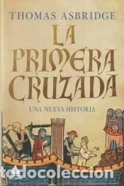Libros: La Primera Cruzada - Asbridge, Thomas - Foto 1
