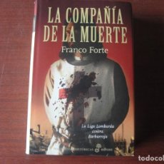 Libros: FRANCO FORTE LA COMPAÑIA DE LA MUERTE EDHASA NUEVO. Lote 325754268