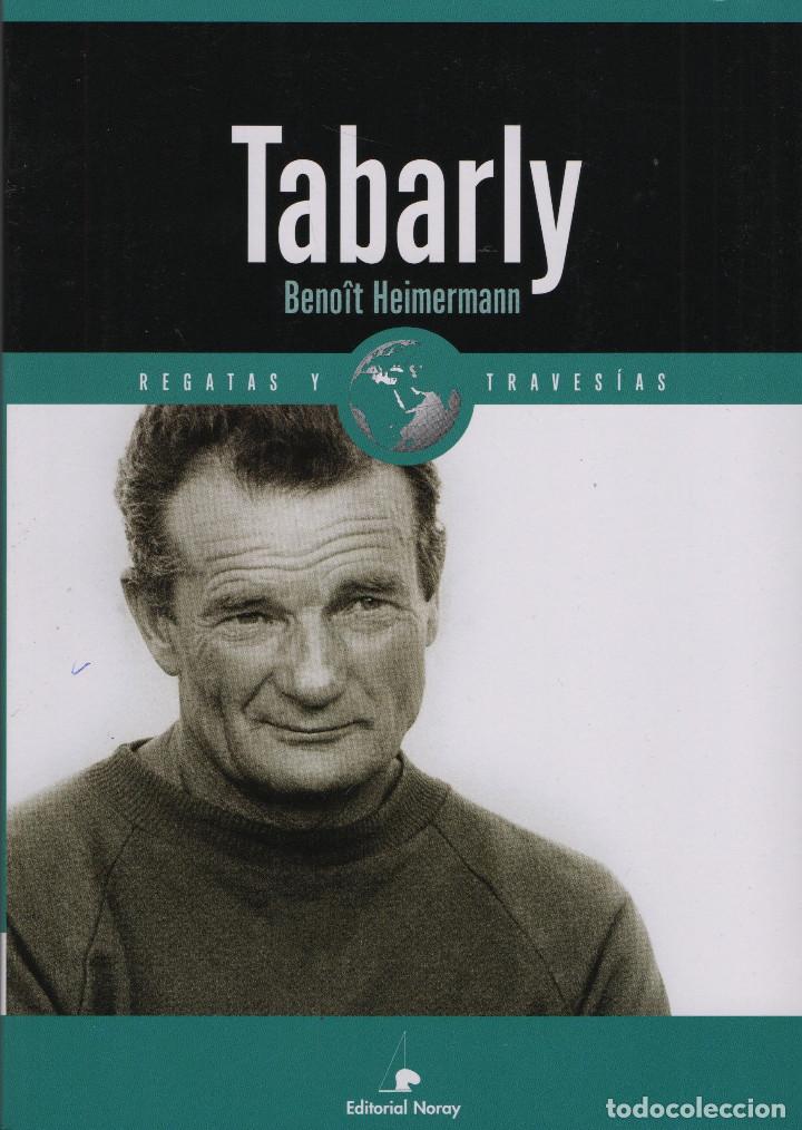 Libros: Tabarly. Beno&icirc;t Heimermann. Editorial Noray. 2002. NUEVO. - Foto 1