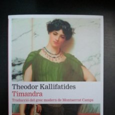 Libros: TIMANDRA (EDICIÓN EN CATALÁN) THEODOR KALLIFATIDES. Lote 338078793