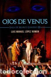 B&uuml;cher: Ojos de Venus - L&oacute;pez Rom&aacute;n, Luis Manuel
