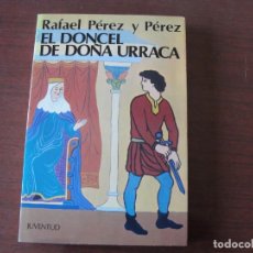 Libros: RAFAEL PEREZ Y PEREZ EL DONCEL DE DOÑA URRACA JUVENTUD NUEVO. Lote 351883404