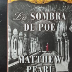Libros: LA SOMBRA DE POE (MATTHEW PEARL, SEIX BARRAL)