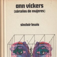 Libros: ANN VICKERS (CÁRCELES DE MUJERES)-SINCLAIR LEWIS