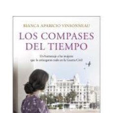Libros: LOS COMPASES DEL TIEMPO - APARICIO VINSONNEAU, BIANCA. Lote 364023601