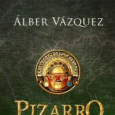 Libros: PIZARRO Y LA CONQUISTA DEL IMPERIO INCA - VÁZQUEZ, ÁLBER. Lote 365994081