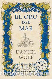 Libros: El oro del mar - Wolf, Daniel - Foto 1