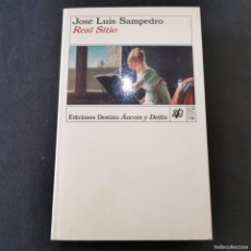 Libros: ⚜️ A03A. #700. NUEVO. REAL SITIO. JOSÉ LUIS SAMPEDRO. DESTINO. 1993. Lote 378499159