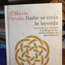 Libros: MARÍA ORUÑA NADIE SE CREÍA LA LEYENDA DESTINO. EDICIÓN ESPECIAL EL BOSQUE DE LOS CUATRO VIENTOS.. Lote 385375849
