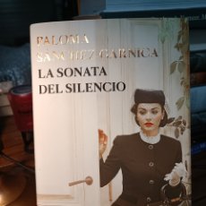 Libros: LA SONATA DEL SILENCIO PALOMA SÁNCHEZ GARNICA TAPA DURA PLANETA. Lote 394548069