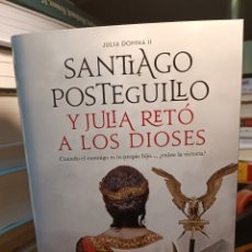 Libros: SANTIAGO POSTEGUILLO Y JULIA RETÓ A LOS DIOSES 5 EDICIÓN TAPA DURA. Lote 394548809