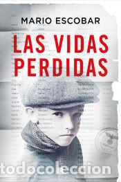 B&uuml;cher: Las vidas perdidas - Escobar, Mario