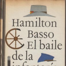 Libros: EL BAILE DE LA INFANTERÍA LIGERA - HAMILTON BASSO. Lote 400982479
