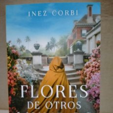 Libros: INEZ CORBI. FLORES DE OTROS MUNDOS .B. Lote 401170119