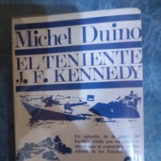 Libros: EL TENIENTE JF KENNEDY.MICHEL DUMO. Lote 401941944