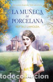 books: La mu&ntilde;eca de porcelana - Lamolda, Neftal&iacute;