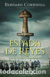 B&uuml;cher: Espada de reyes (XII) - Cornwell, Bernard