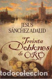 Libri: Treinta doblones de oro - S&aacute;nchez Adalid, Jes&uacute;s