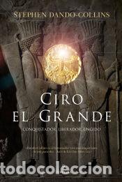 Libros: Ciro el Grande - Stephen Dando-Collins - Foto 1