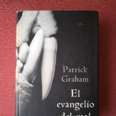 Libros: EL EVANGELIO DEL MAL / PATRICK GRAHAM