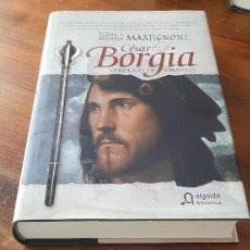 Libros: CESAR BORGIA. VERDUGO DE TIRANOS. ELENA Y MICHELA MARTIGNONI. ALGAIDA HISTORICA