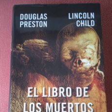 Libros: EL LIBRO DE LOS MUERTOS/ DOUGLAS PRESTON/CHILD