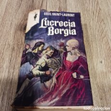 Libros: LUCRECIA BORGIA DE CECIL SAINT-LAURENT