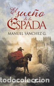 Libros: El sue&ntilde;o de la espada - S&aacute;nchez G., Manuel - Foto 1