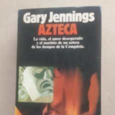 Libros: AZTECA. GARY JENNINGS. PRECIO CERRADO