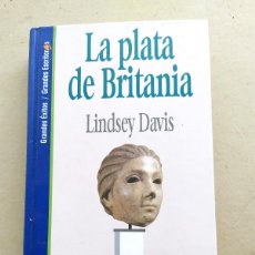 Libros: LA PLATA DE BRITANIA. LINDSEY DAVIS. PRECIO CERRADO