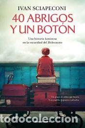 40 abrigos y un botón - sciapeconi, ivan - Buy New historical novel books  on todocoleccion