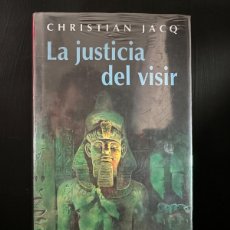 Libros: CHRISTIAN JACQ - LA JUSTICIA DEL VISIR