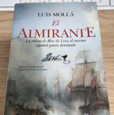 Libros: LUIS MOLLA. EL ALMIRANTE: LA ODISEA DE BLAS DE LEZO. HISTORIA DE ESPAÑA.