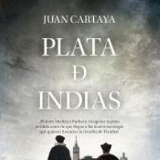 Libros: PLATA DE INDIAS - JUAN CARTAYA BAÑOS