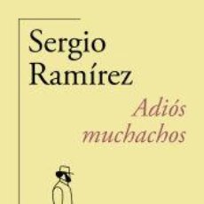 Libros: ADIÓS MUCHACHOS - RAMÍREZ, SERGIO