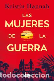 Libros: Las mujeres de la guerra - Hannah, Kristin