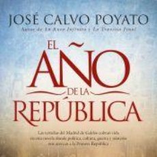 Libros: EL AÑO DE LA REPÚBLICA - CALVO POYATO, JOSÉ