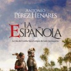Libros: LA ESPAÑOLA - PÉREZ HENARES, ANTONIO
