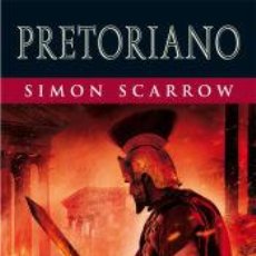 Libros: 11. PRETORIANO - SCARROW, SIMON