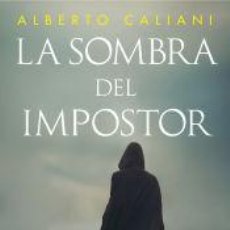 Libros: LA SOMBRA DEL IMPOSTOR - CALIANI, ALBERTO