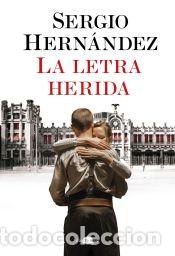 Libros: La letra herida - Hern&aacute;ndez, Sergio - Foto 1