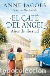 Libri: El Caf&eacute; del &Aacute;ngel. Aires de libertad (Caf&eacute; del &Aacute;ngel 4) - Jacobs, Anne