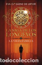 Libros: La saga de los longevos 1. La Vieja Familia - Garc&iacute;a S&aacute;enz de Urturi, Eva