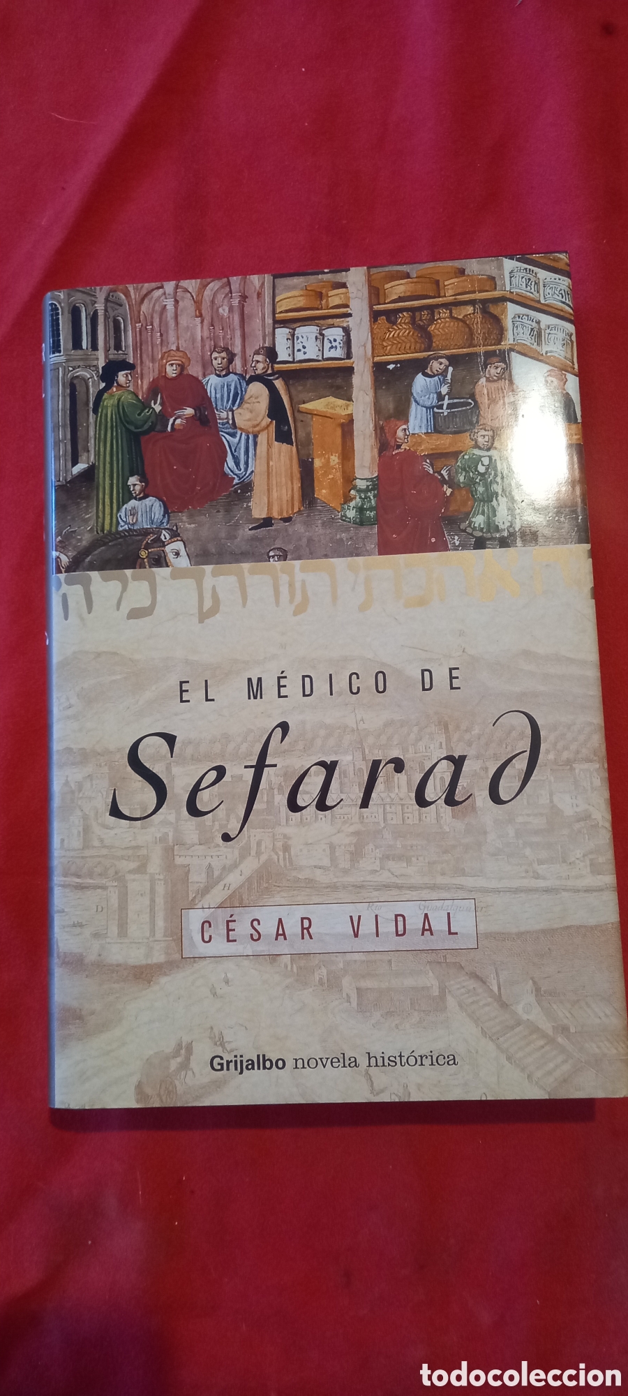 Libros: El medico de Sefarad. C&eacute;sar Vidal. - Foto 1