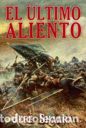 Libros: El &uacute;ltimo aliento - Jeff Shaara - Foto 1