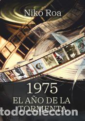 Libri: 1975. El a&ntilde;o de la tormenta - FERREIRO, Niko Roa