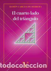 Libros: El cuarto lado del tri&aacute;ngulo - Cabezas de Herrera, Ram&oacute;n - Foto 1