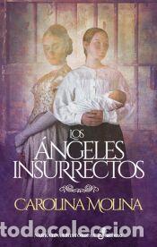 Libros: Los &aacute;ngeles insurrectos - Molina, Carolina
